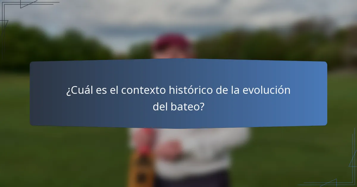 ¿Cuál es el contexto histórico de la evolución del bateo?