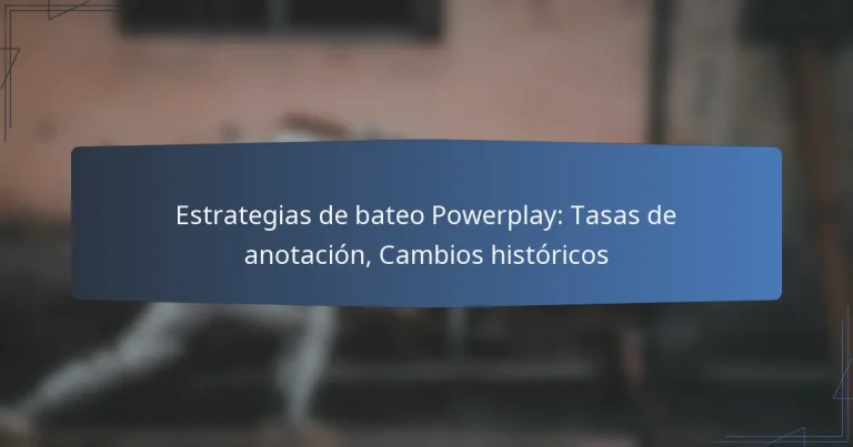 Estrategias de bateo Powerplay: Tasas de anotación, Cambios históricos