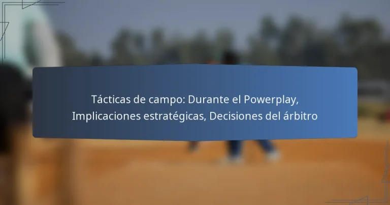 Tácticas de campo: Durante el Powerplay, Implicaciones estratégicas, Decisiones del árbitro